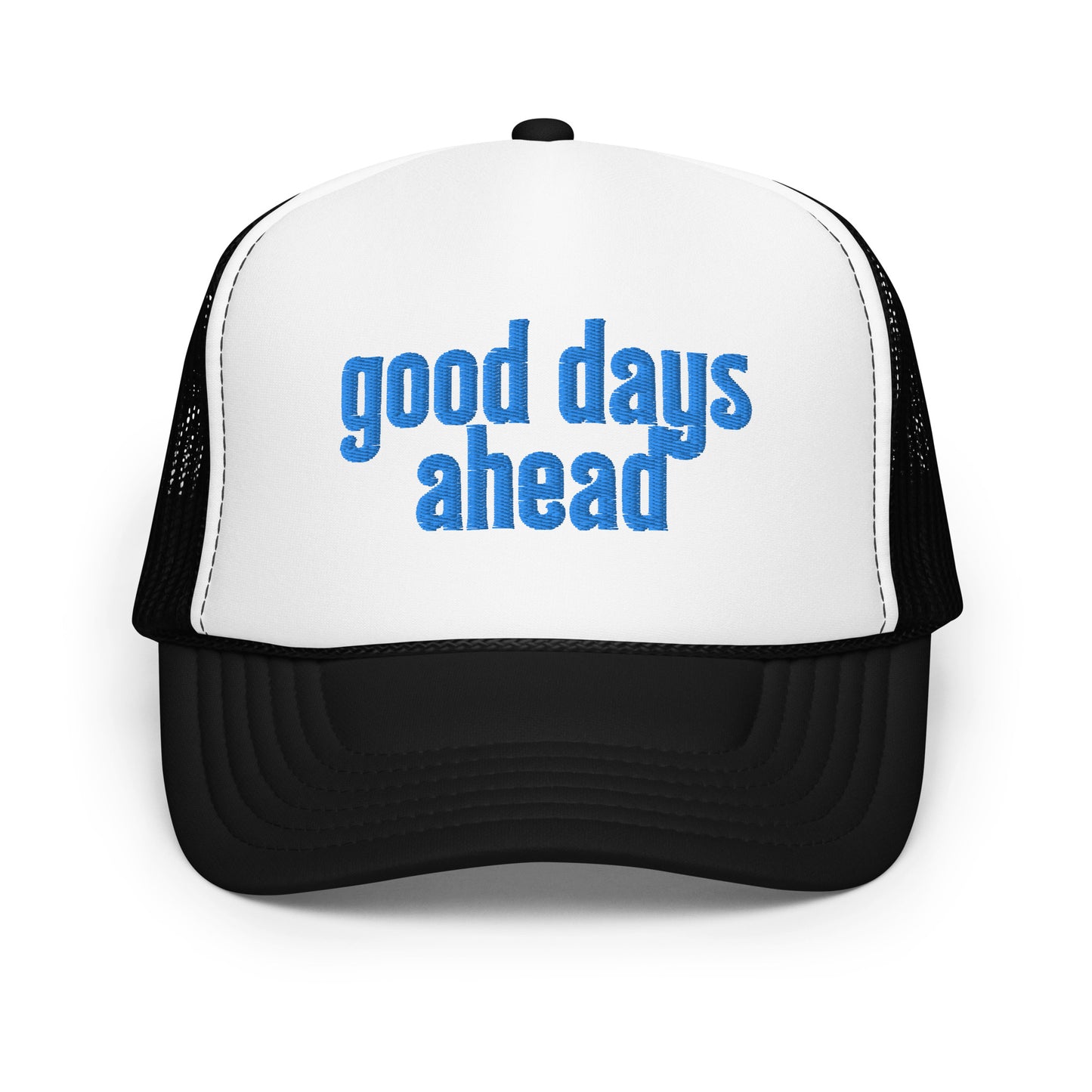 Good Days Ahead Trucker Hat