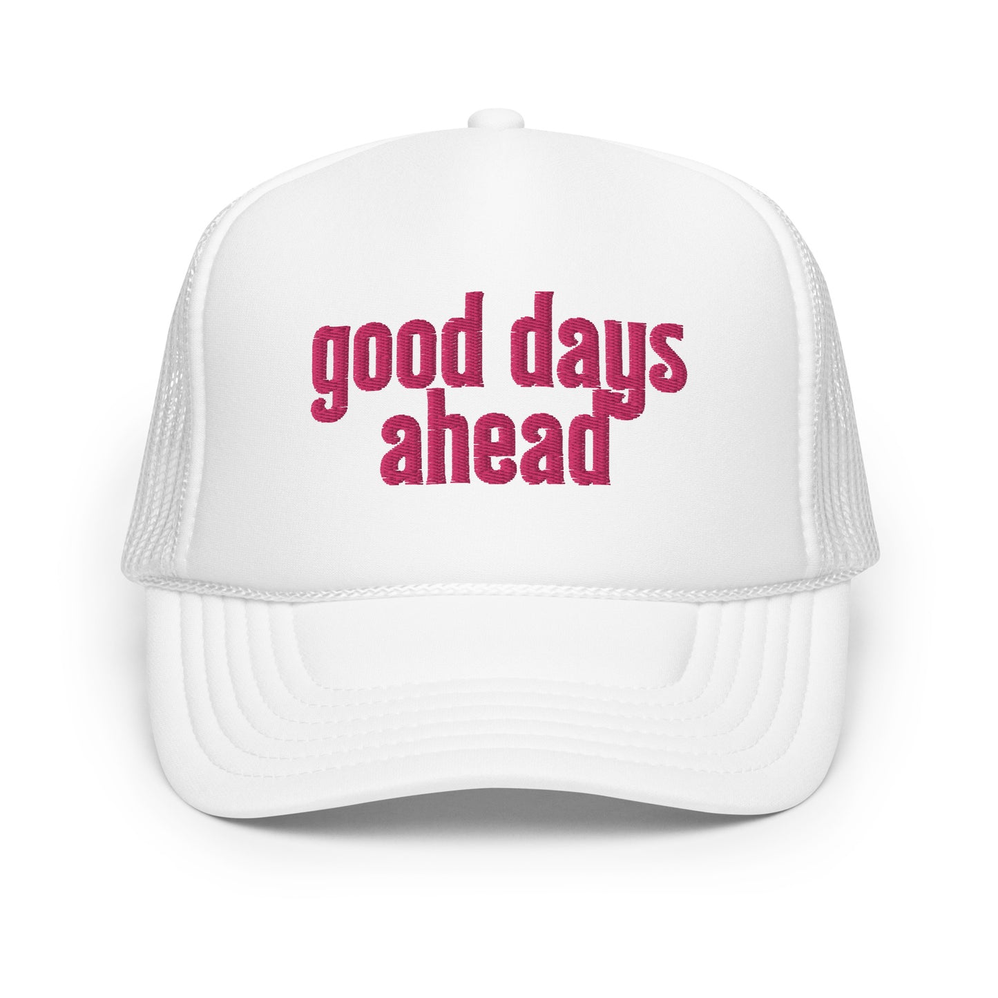 Good Days Ahead Trucker Hat