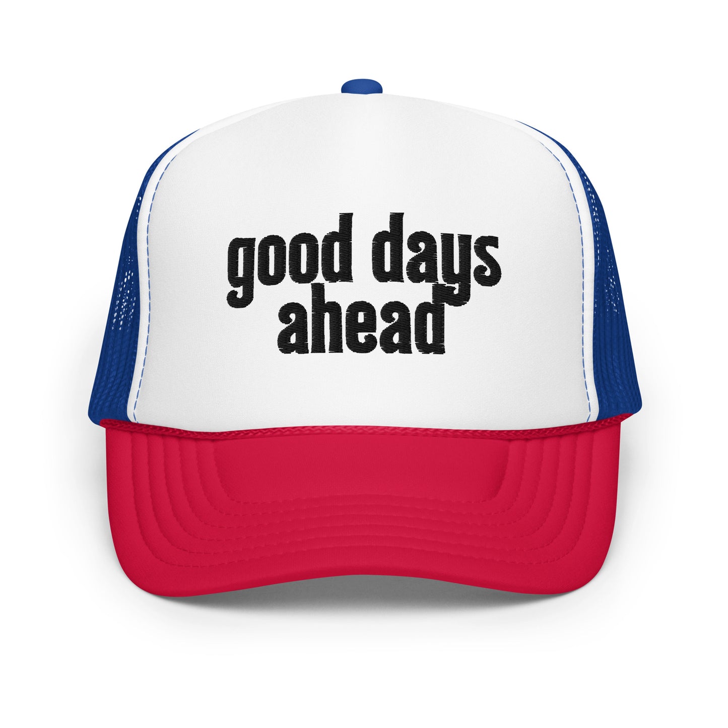 Good Days Ahead Trucker Hat