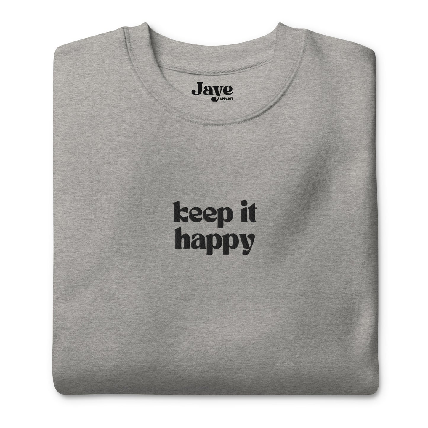 Keep It Happy Embroidered Crewneck Sweatshirt