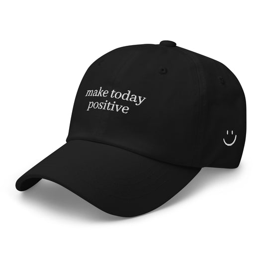 Make Today Positive Dad Hat