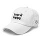 Keep It Happy Dad Hat