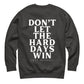 dont let the hard days win crewnweck sweatshirt charcoal heather grey