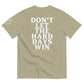 dont let the hard days win tee jaye apparel khaki