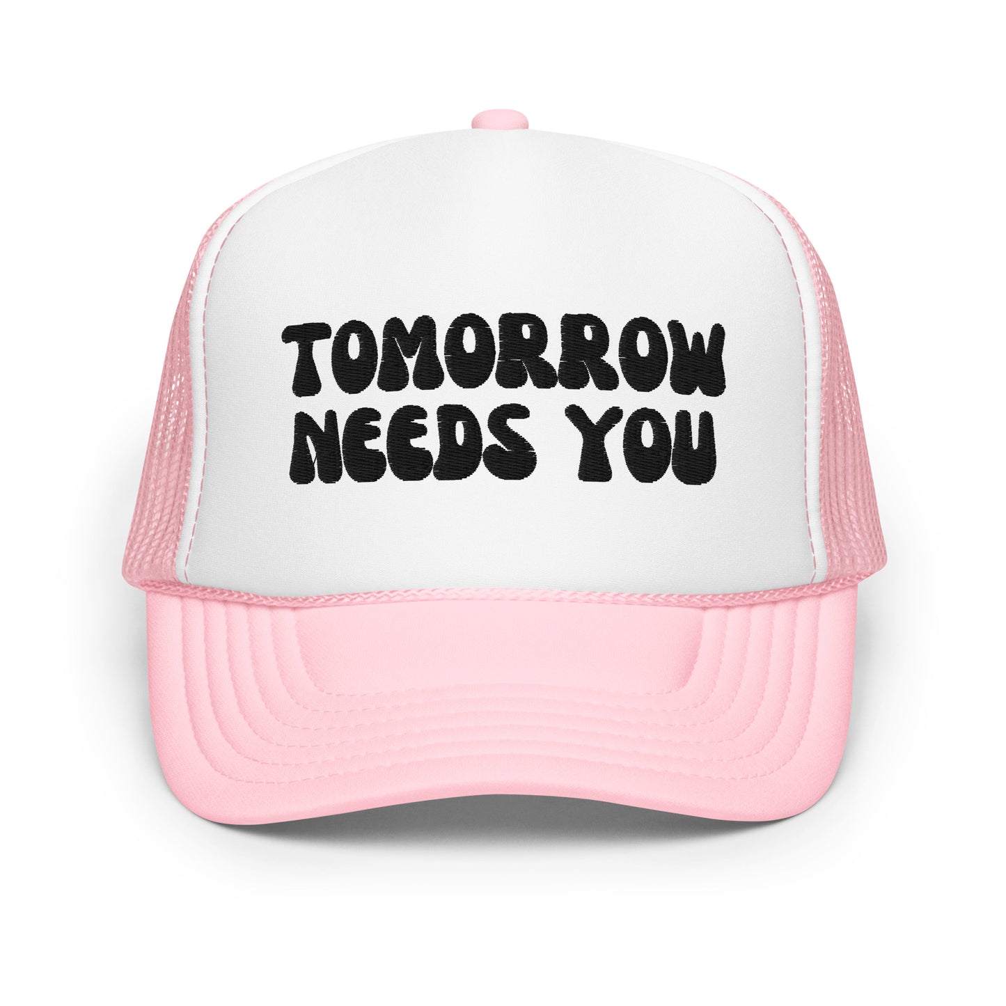 Tomorrow Needs You Trucker Hat