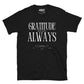 gratitude always tee jaye apparel black