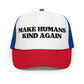 make humans kind again hat red white blue