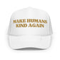 make humans kind again hat white