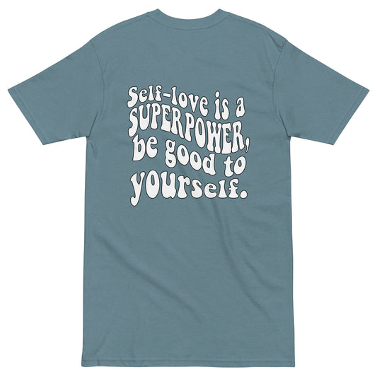 Self-love is a Superpower Be Good To Yourself Tee