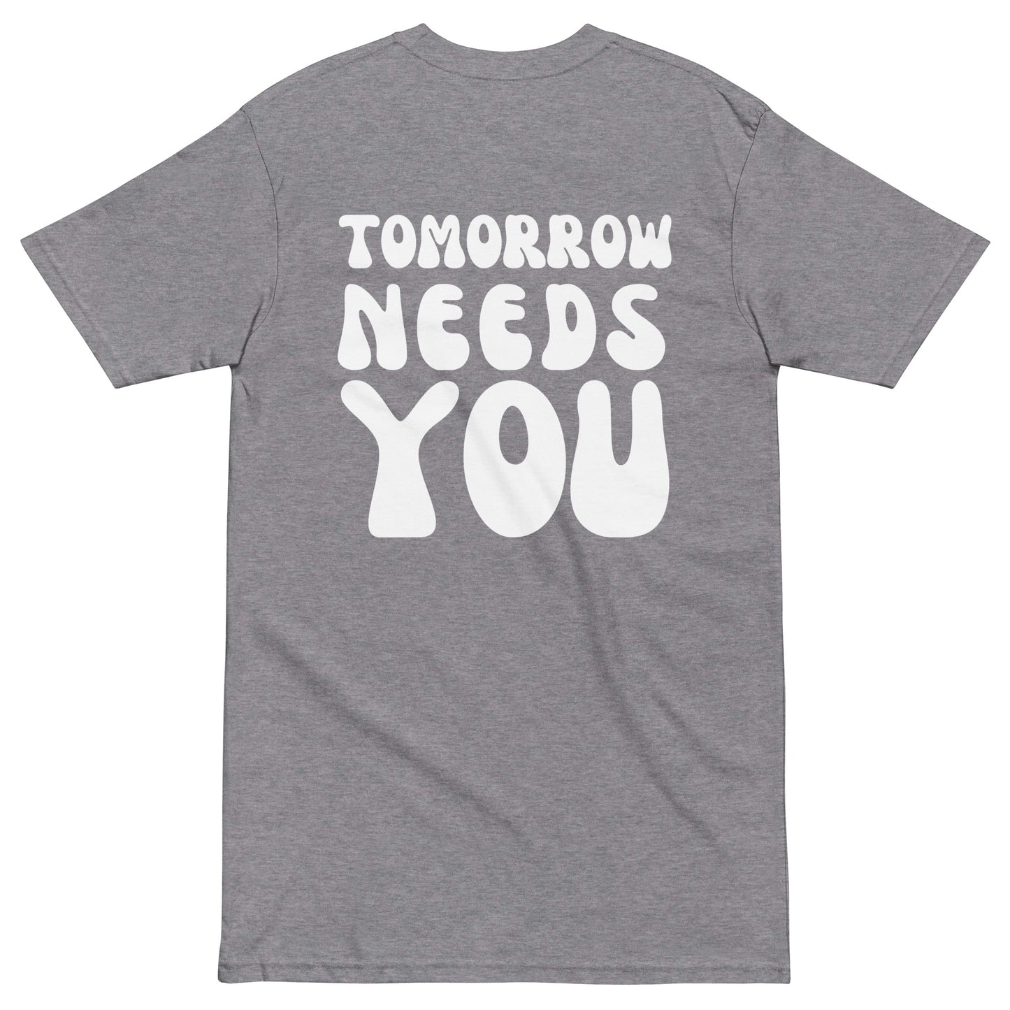 Tomorrow Needs You Tee