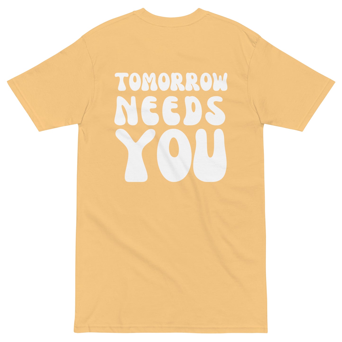 Tomorrow Needs You Tee