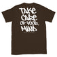 take care of your mind tee dark chocolate brown