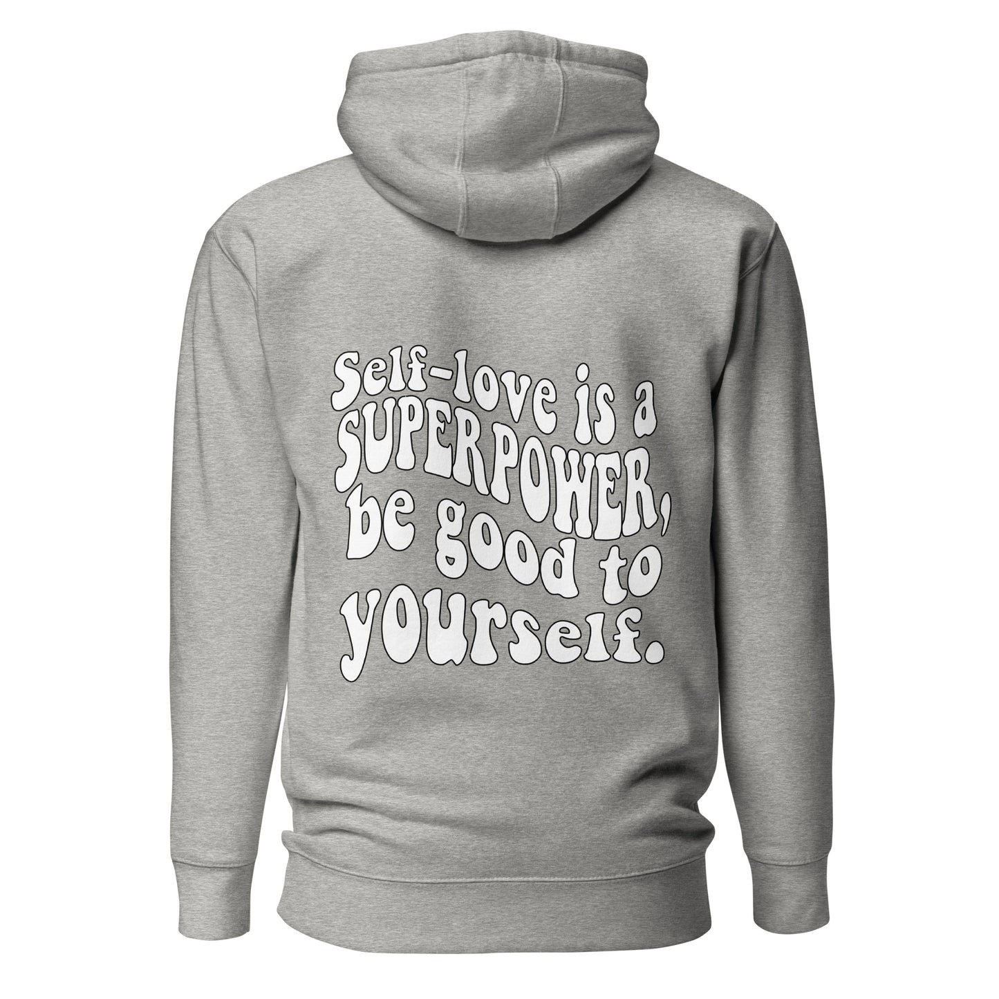 Self-love is a Superpower Be Good To Yourself Hooded Sweatshirt