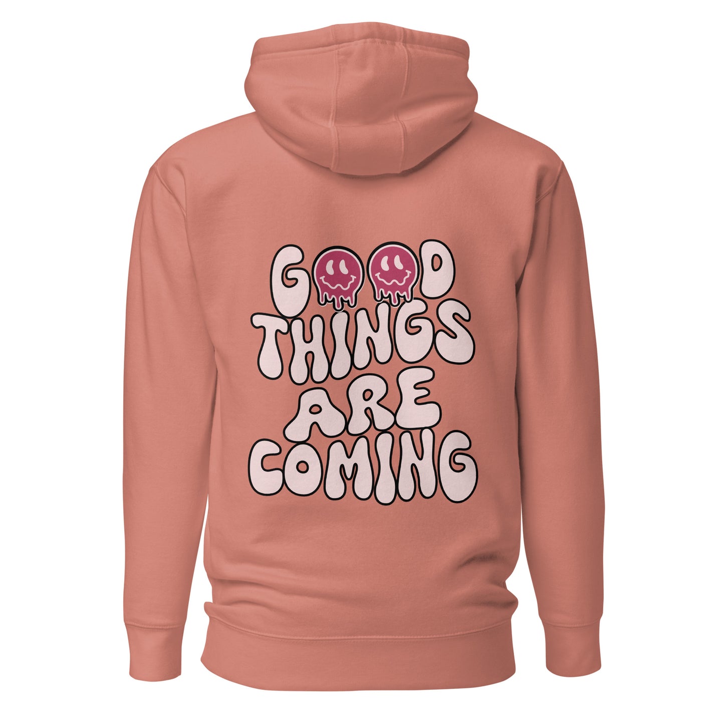 Good Things Are Coming Hooded Sweatshirt