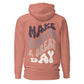 Make Today A Great Day Hooded Sweatshirt