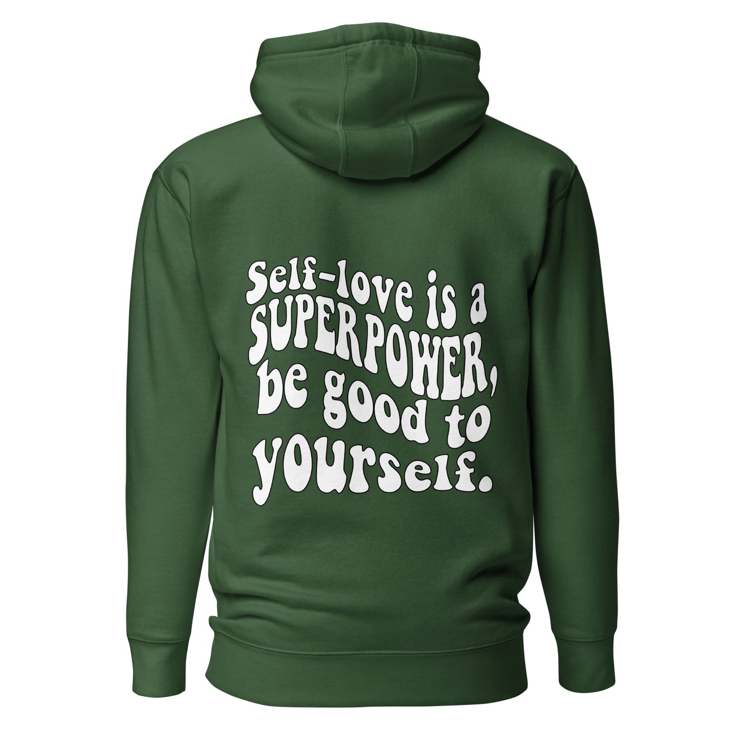 Self-love is a Superpower Be Good To Yourself Hooded Sweatshirt