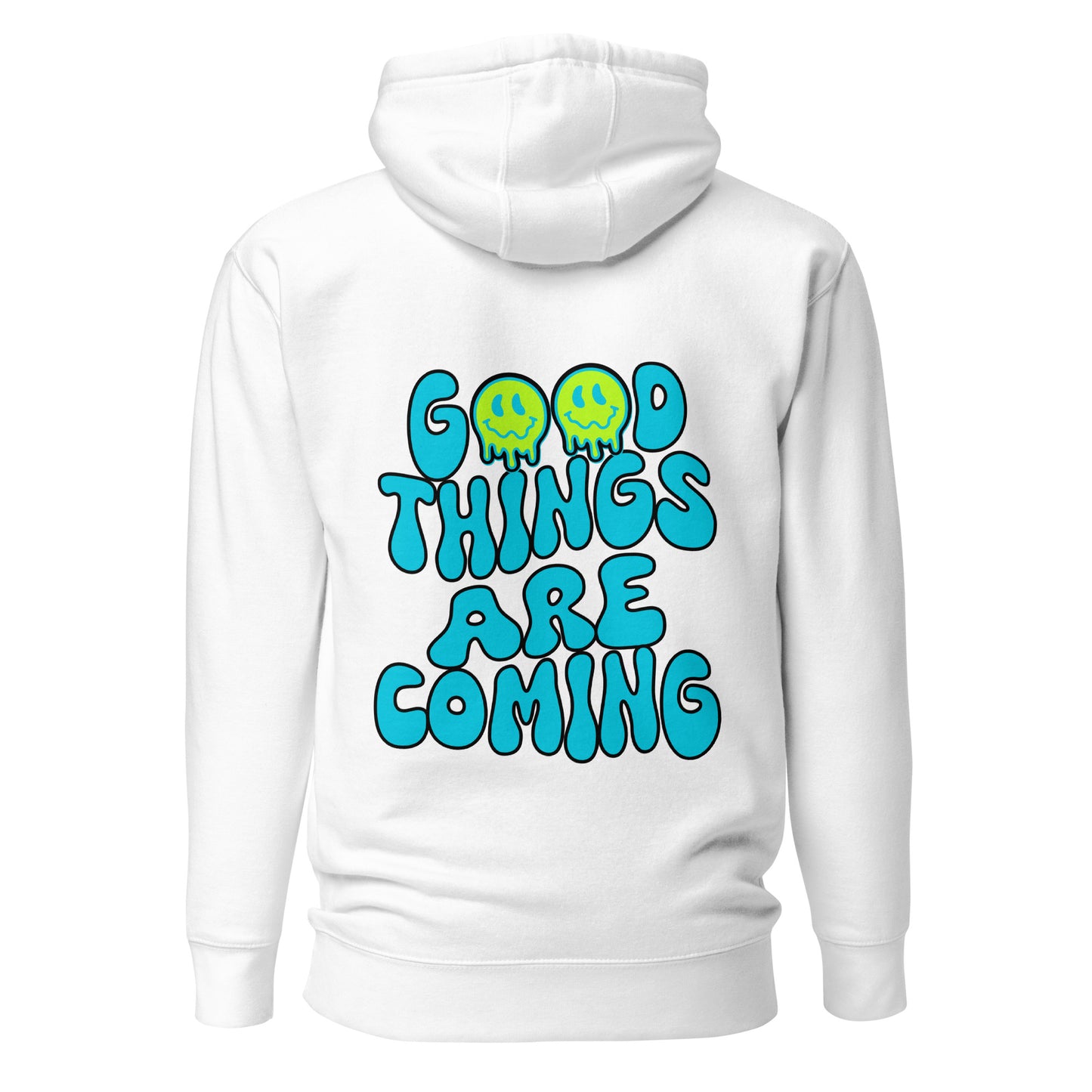 Good Things Are Coming Hooded Sweatshirt