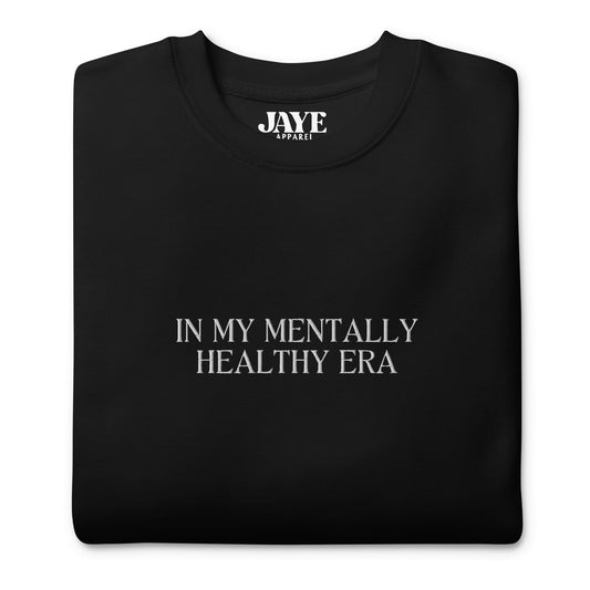 In My Mentally Healthy Era Embroidered Crewneck Sweatshirt