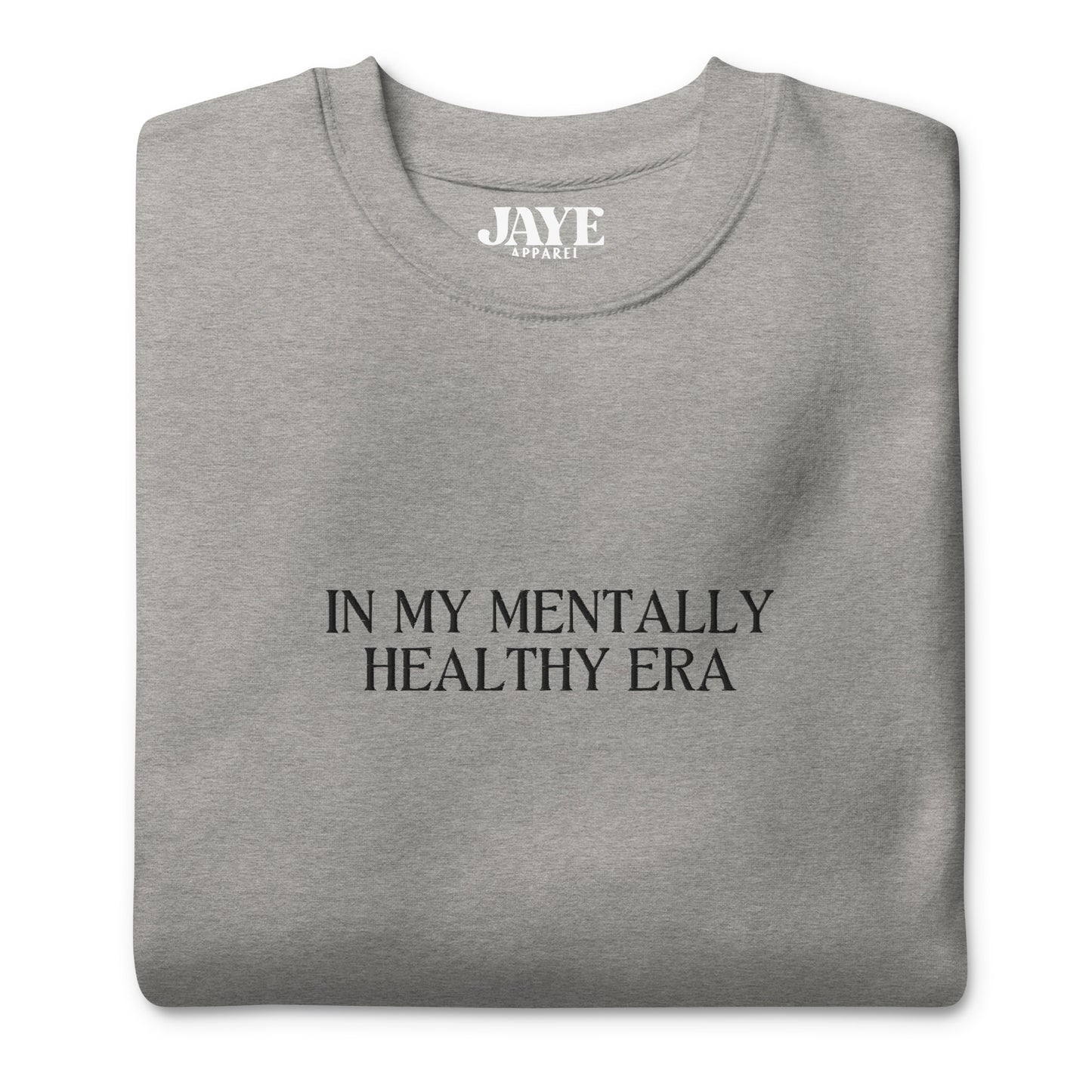 In My Mentally Healthy Era Embroidered Crewneck Sweatshirt