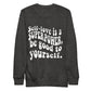 Self-love is a Superpower Be Good To Yourself Crewneck Sweatshirt