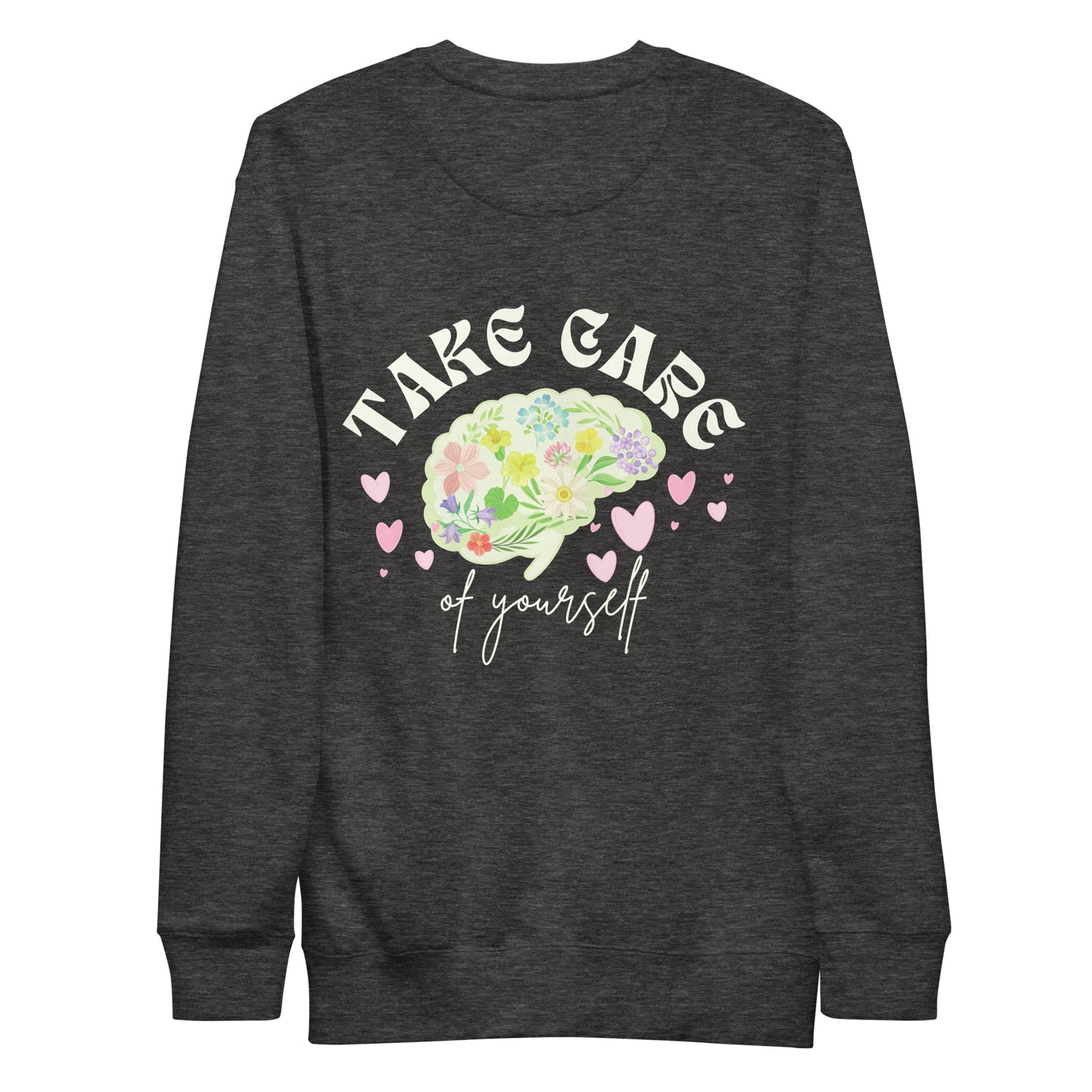 take care of yourself crewneck sweatshirt charcoalheather