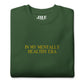 In My Mentally Healthy Era Embroidered Crewneck Sweatshirt