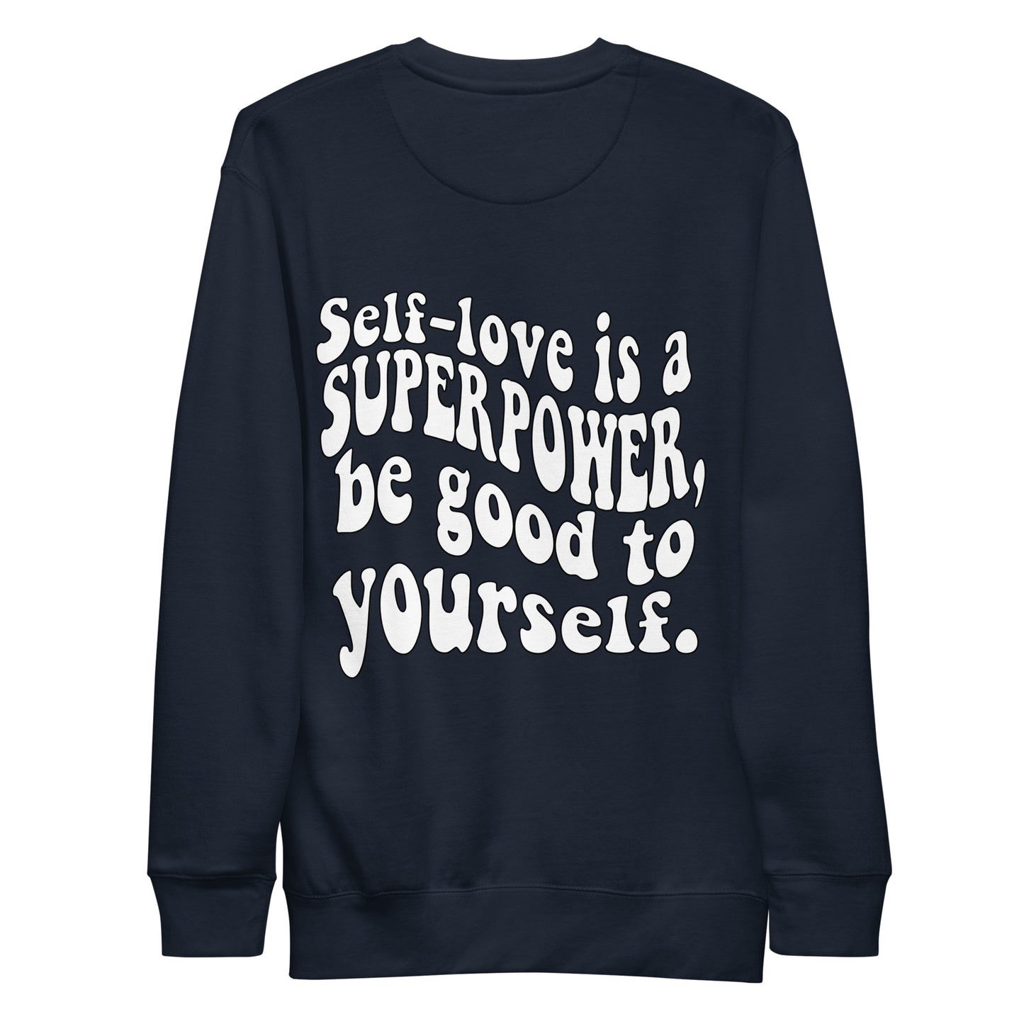 Self-love is a Superpower Be Good To Yourself Crewneck Sweatshirt