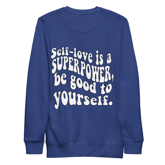 Self-love is a Superpower Be Good To Yourself Crewneck Sweatshirt