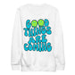 Good Things Are Coming Crewneck Sweatshirt