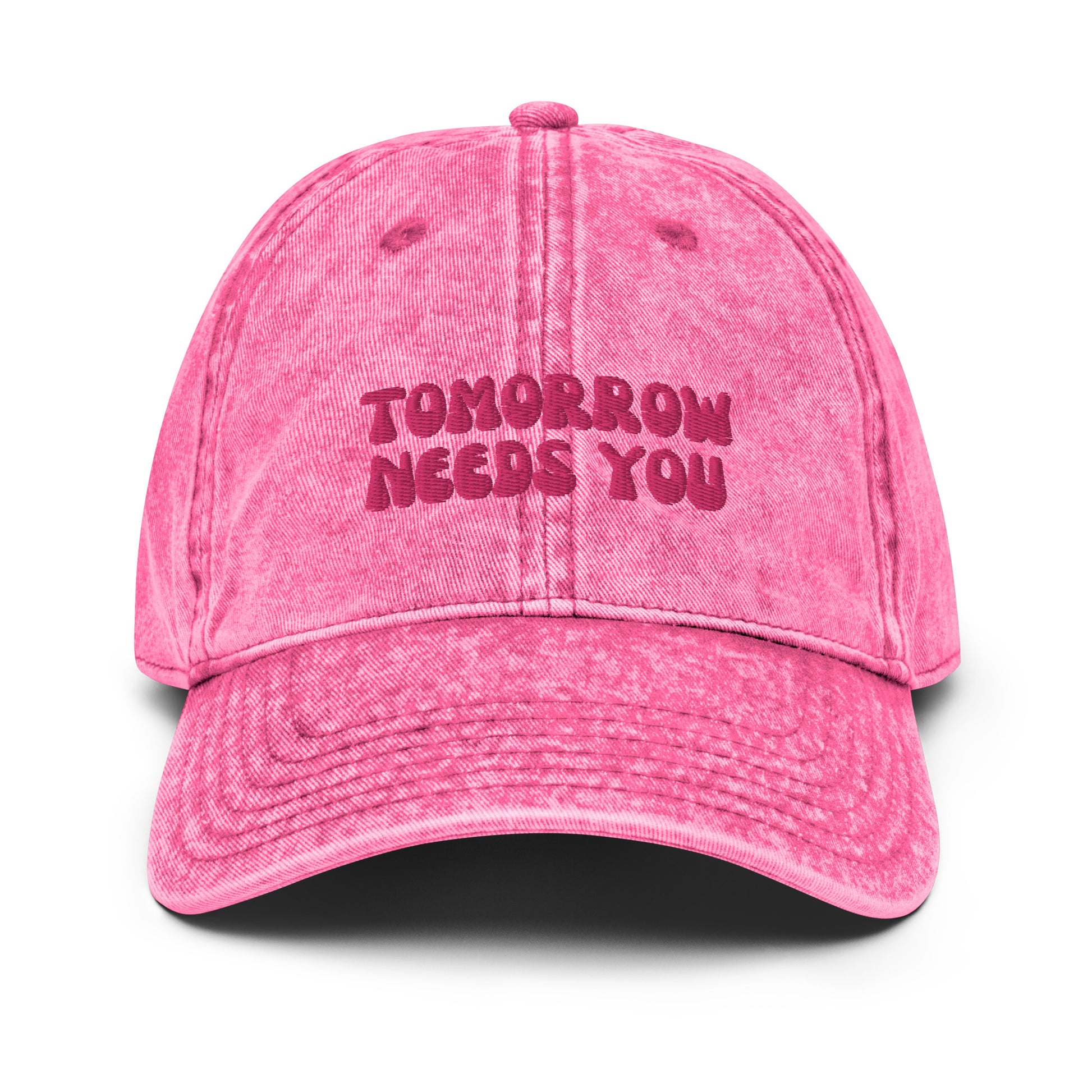 tomorrow needs you hot pink hat