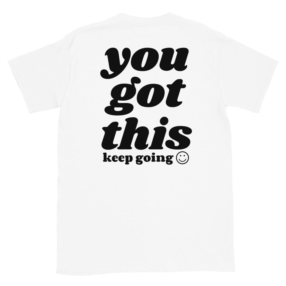 you got this keep going tee jaye apparel white