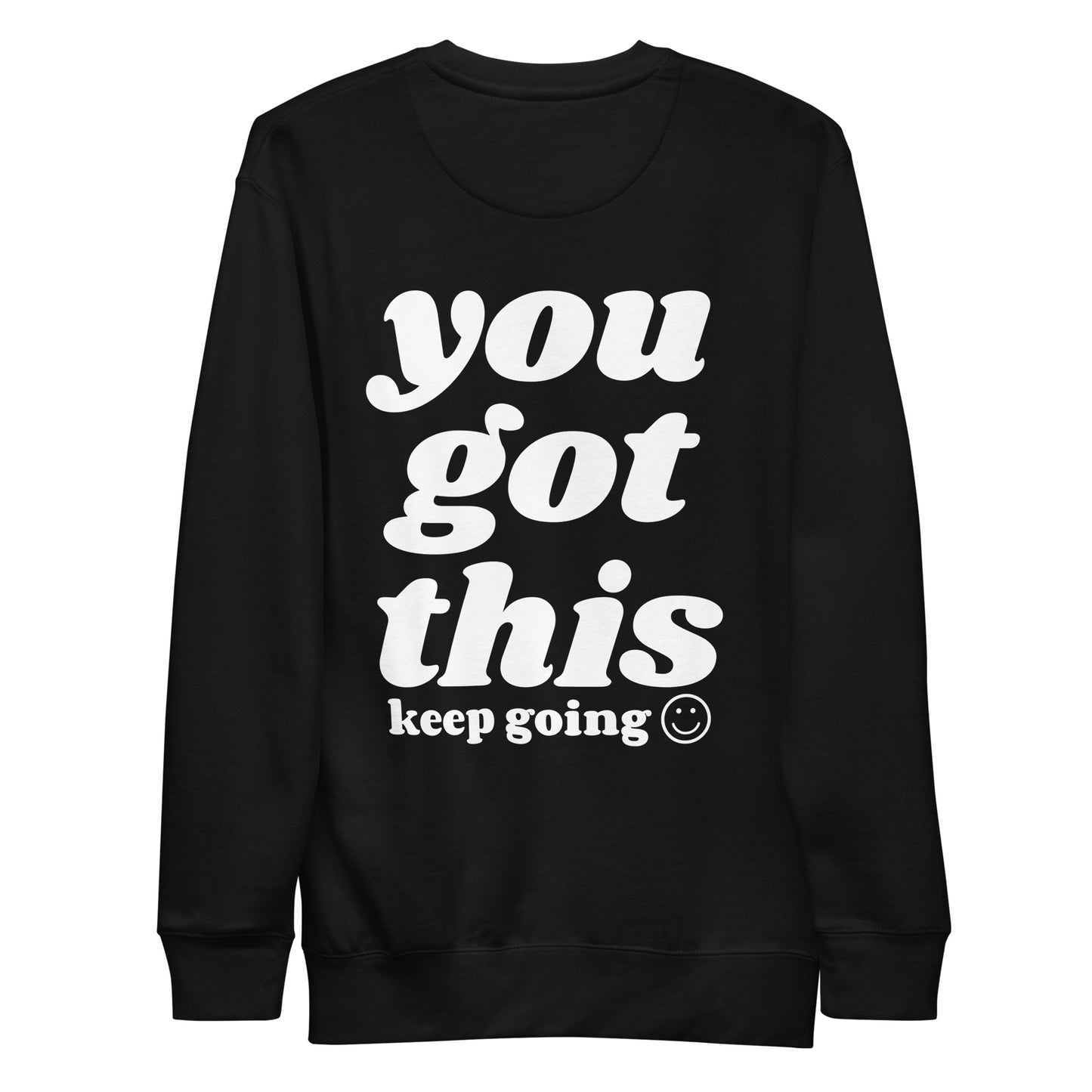 You Got This - Keep Going Crewneck Sweatshirt