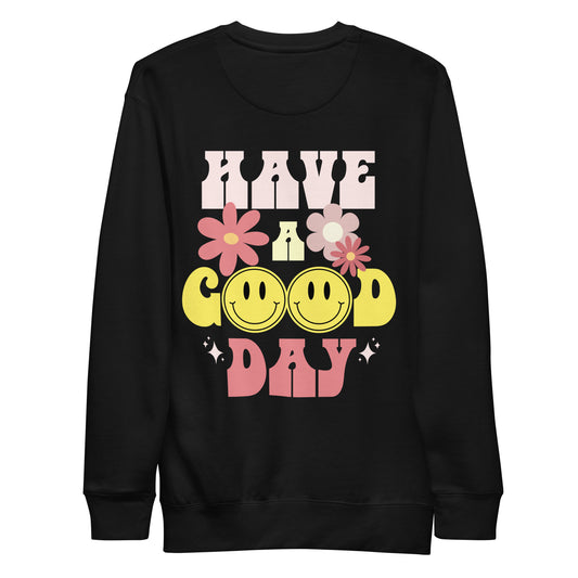 Have A Good Day Crewneck Sweatshirt