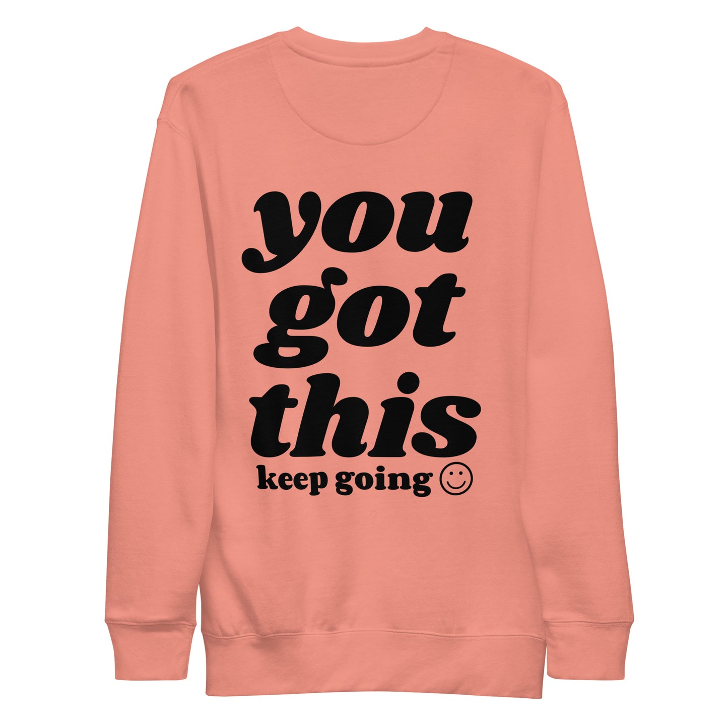 You Got This - Keep Going Crewneck Sweatshirt