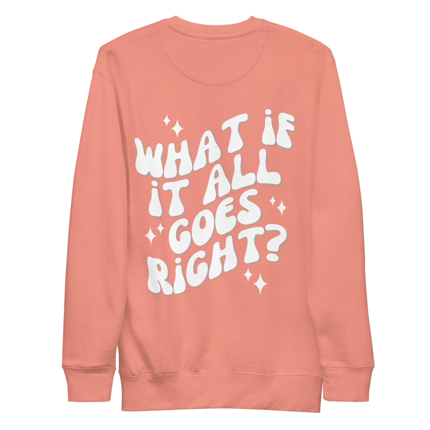 What If It All Goes Right Crewneck Sweatshirt