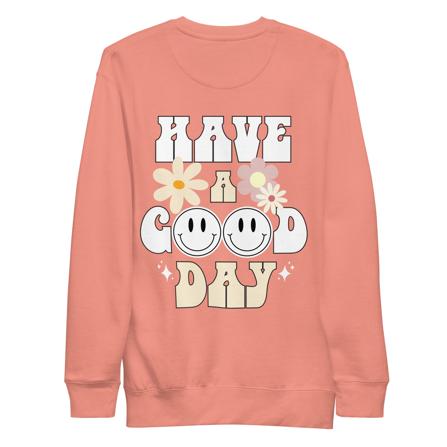 Have A Good Day Crewneck Sweatshirt