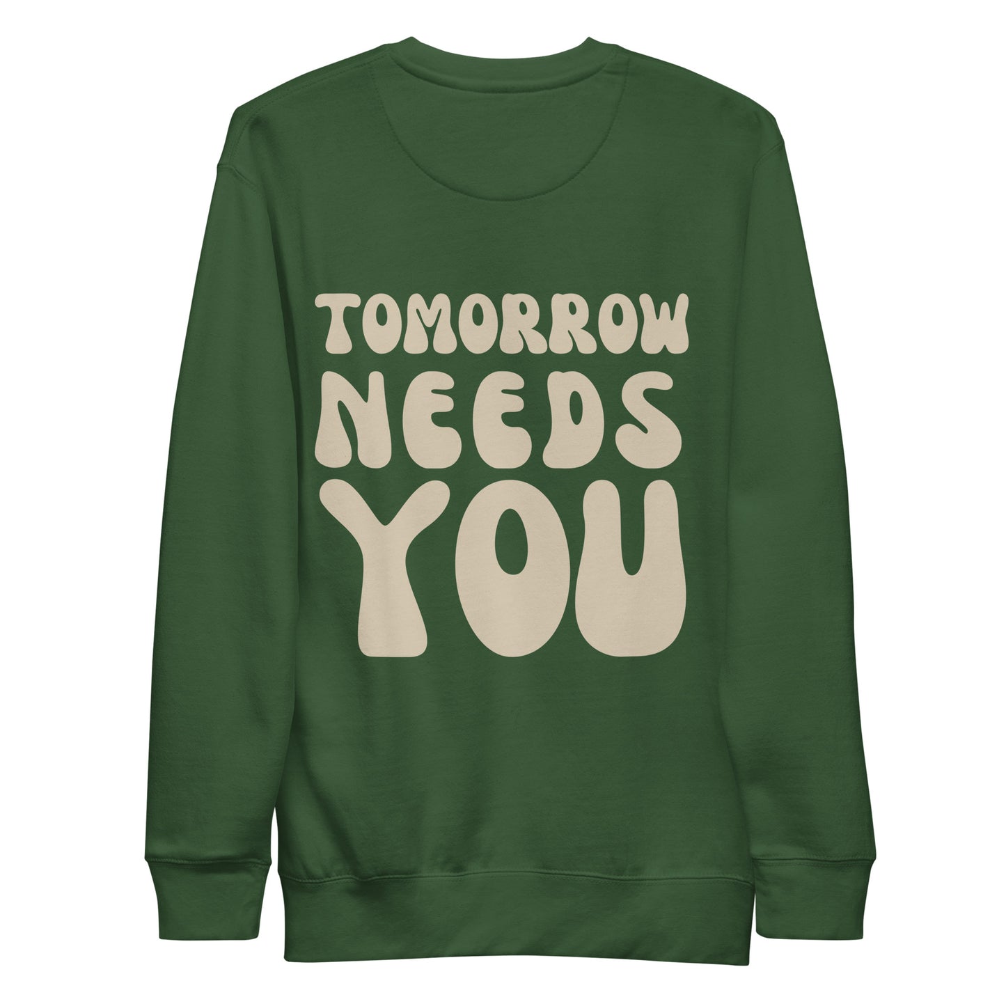 Tomorrow Needs You Crewneck Sweatshirt