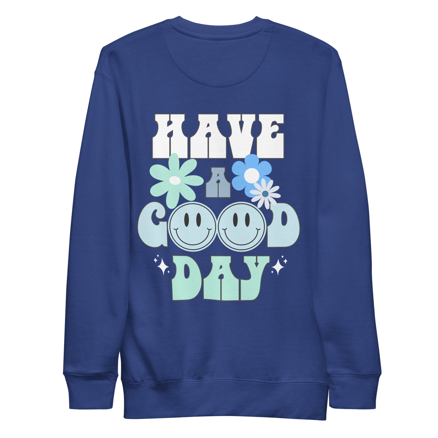 Have A Good Day Crewneck Sweatshirt