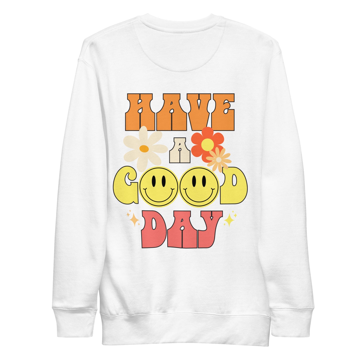 Have A Good Day Crewneck Sweatshirt